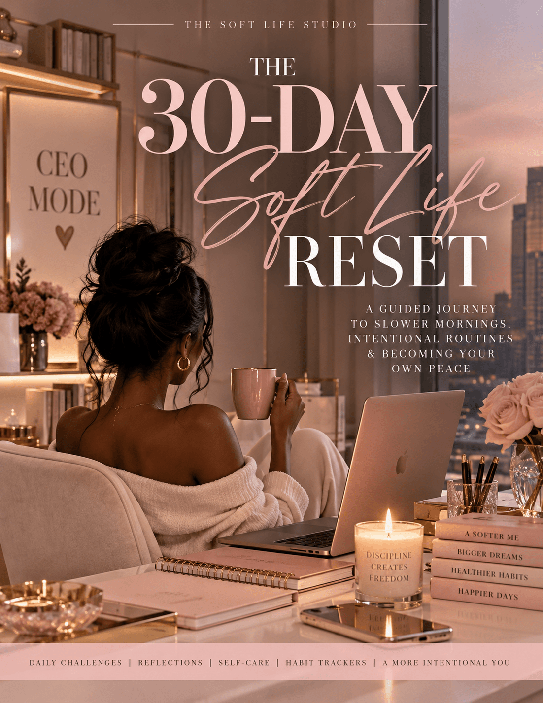 30-Day Luxury Self-Care Reset | PDF Journal for Women's Growth - The Soft Life Studio